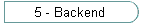 5 - Backend